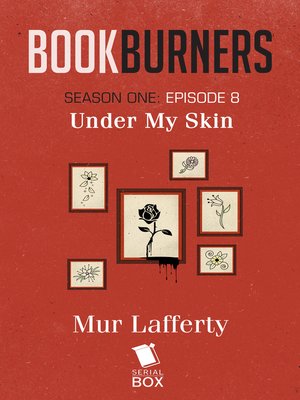 cover image of Under My Skin (Bookburners Season 1 Episode 8)
